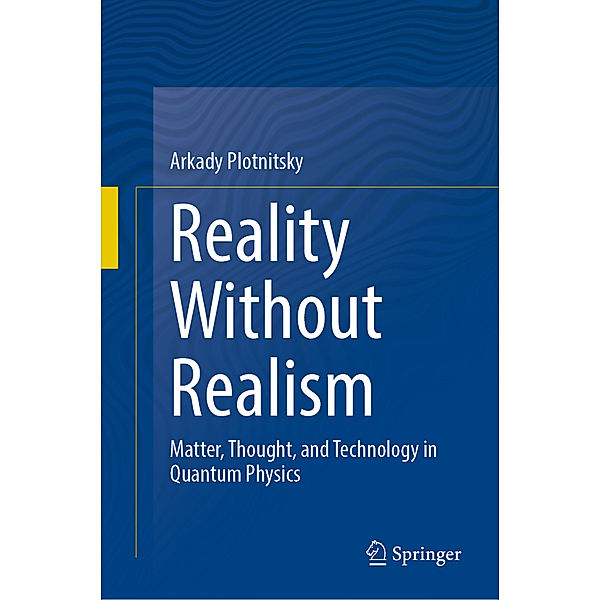Reality Without Realism, Arkady Plotnitsky