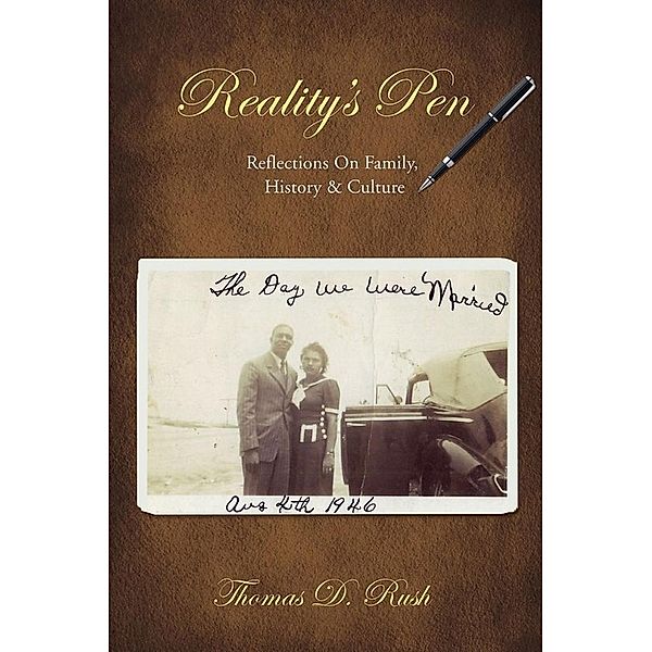 Reality's Pen: Reflections On Family, History & Culture, Thomas Rush