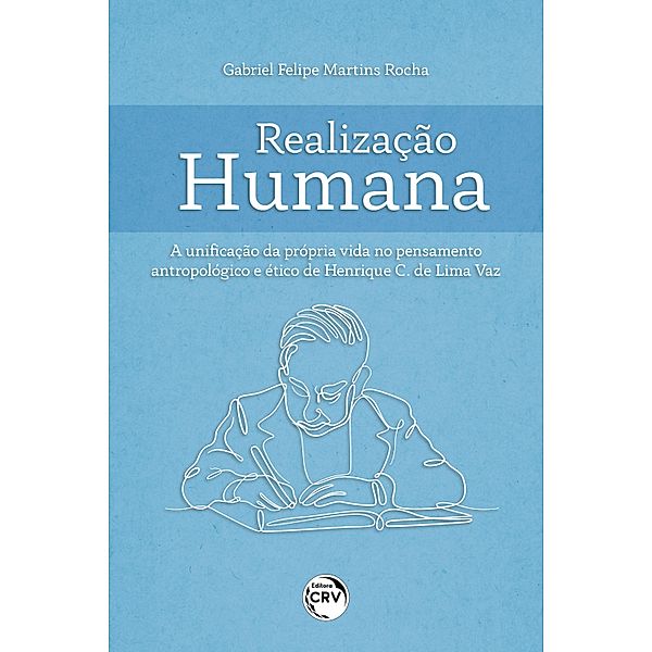 REALIZAÇÃO HUMANA, Gabriel Felipe Martins Rocha