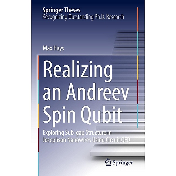 Realizing an Andreev Spin Qubit / Springer Theses, Max Hays