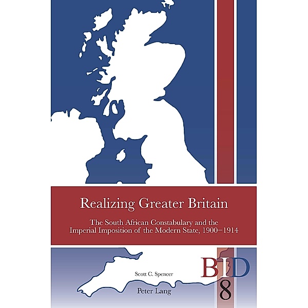 Realizing Greater Britain / British Identities since 1707 Bd.8, Scott C. Spencer