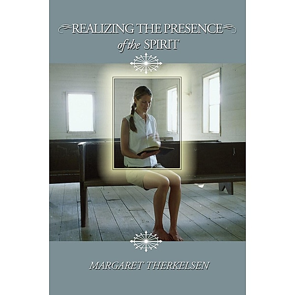 Realizing the Presence of the Spirit, Margaret Therkelsen