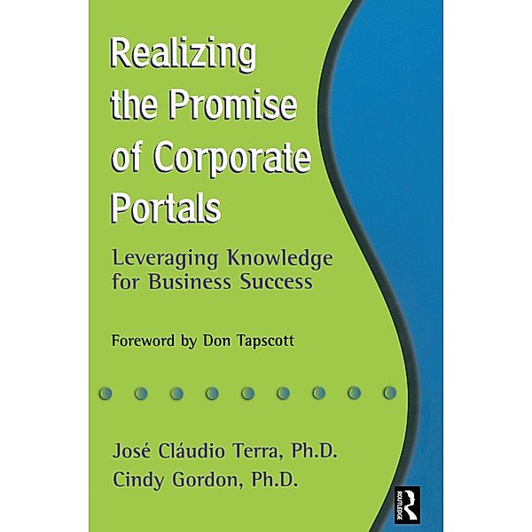 Realizing the Promise of Corporate Portals, Cindy Gordon, Jose Claudio Terra