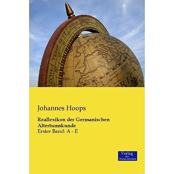 Reallexikon der Germanischen Altertumskunde, Johannes Hoops