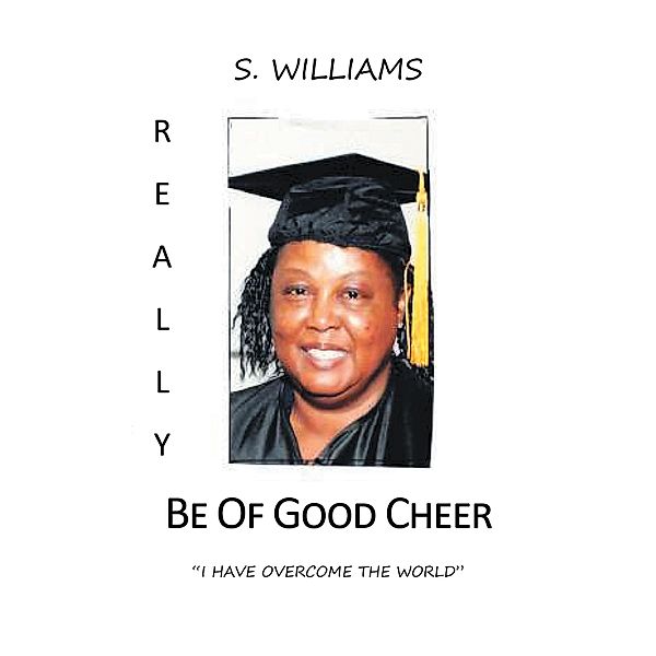 Really Be of Good Cheer, S. Williams