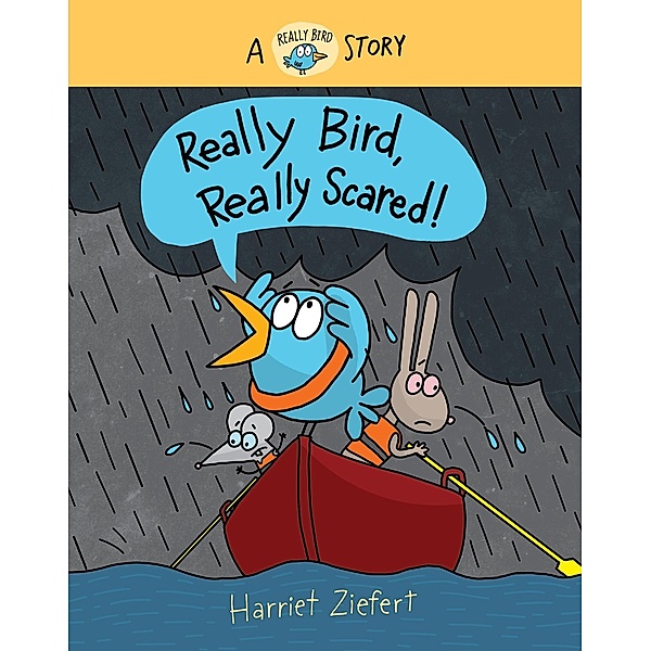 Really Bird, Really Scared (Really Bird Stories #6) / Really Bird Stories Bd.6, Harriet Ziefert