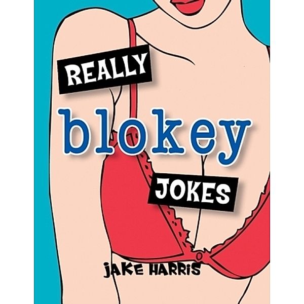 Really Blokey Jokes, Jake Harris