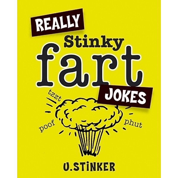 Really Stinky Fart Jokes, U. Stinker
