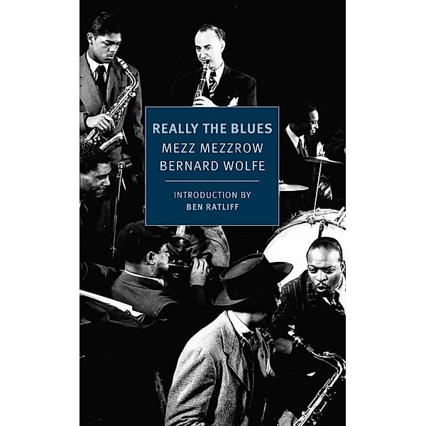 Really the Blues, Mezz Mezzrow, Bernard Wolfe