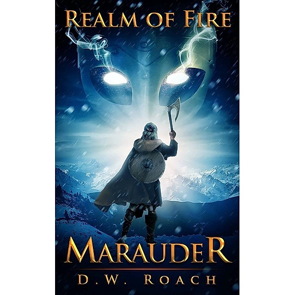 Realm of Fire / Marauder Bd.3, D. W. Roach