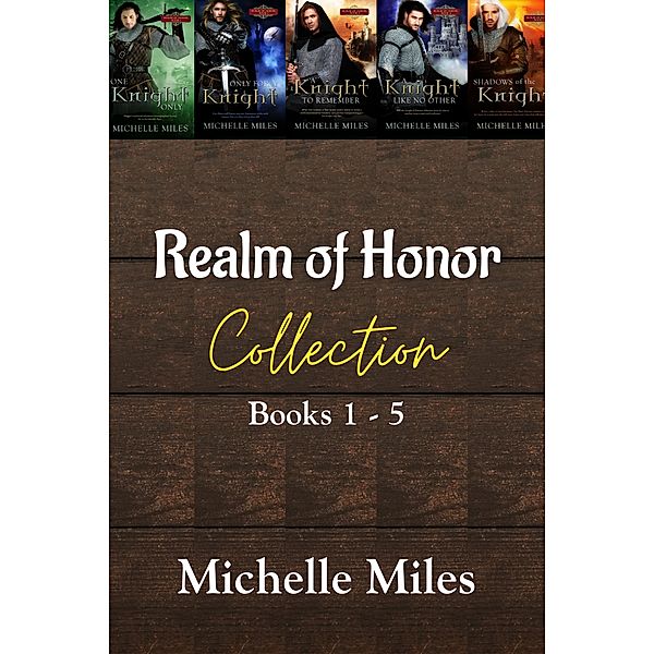 Realm of Honor Collection Books 1-5 / Realm of Honor, Michelle Miles