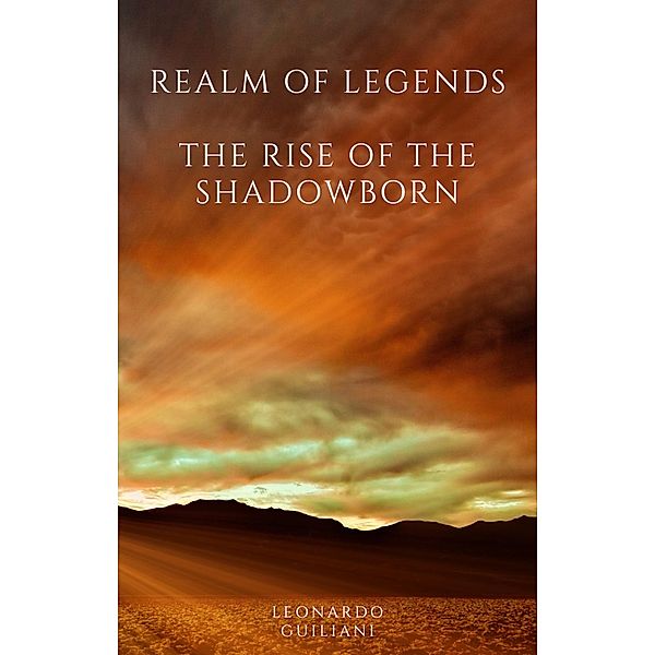 Realm of Legends  The Rise of the Shadowborn, Leonardo Guiliani