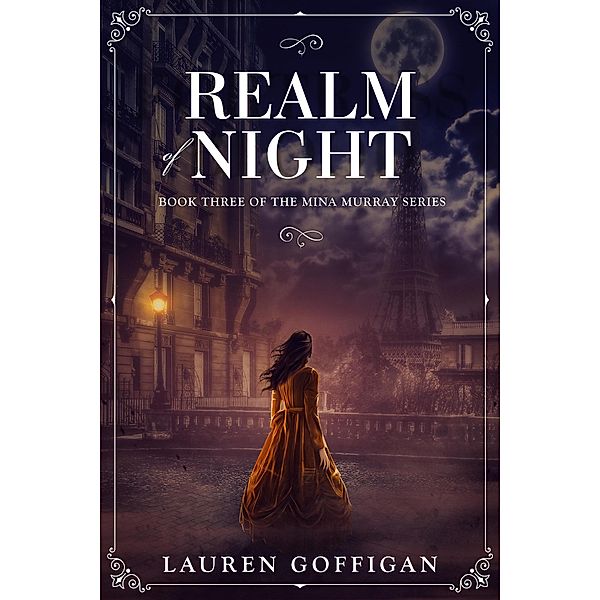 Realm of Night: A Retelling of Bram Stoker's Dracula (Mina Murray, #3) / Mina Murray, Lauren Goffigan