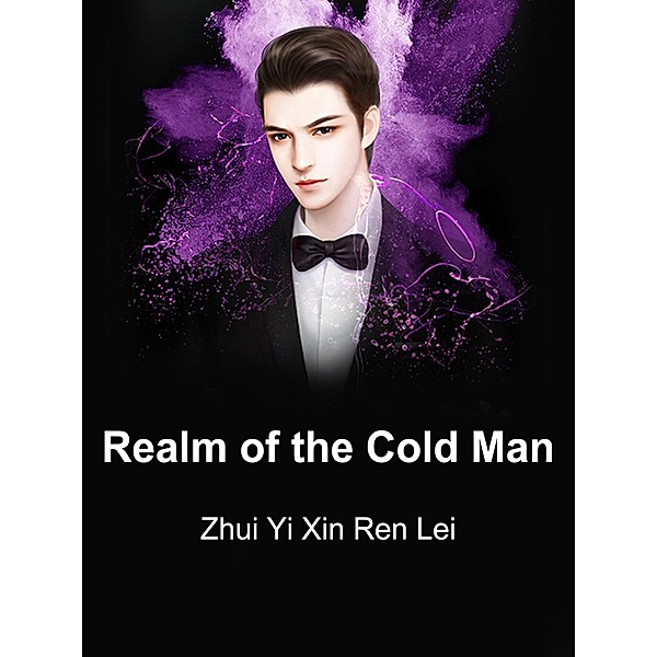 Realm of the Cold Man, Zhui Yixinrenlei