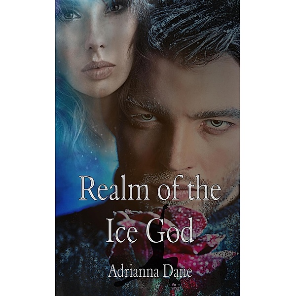 Realm of the Ice God, Adrianna Dane