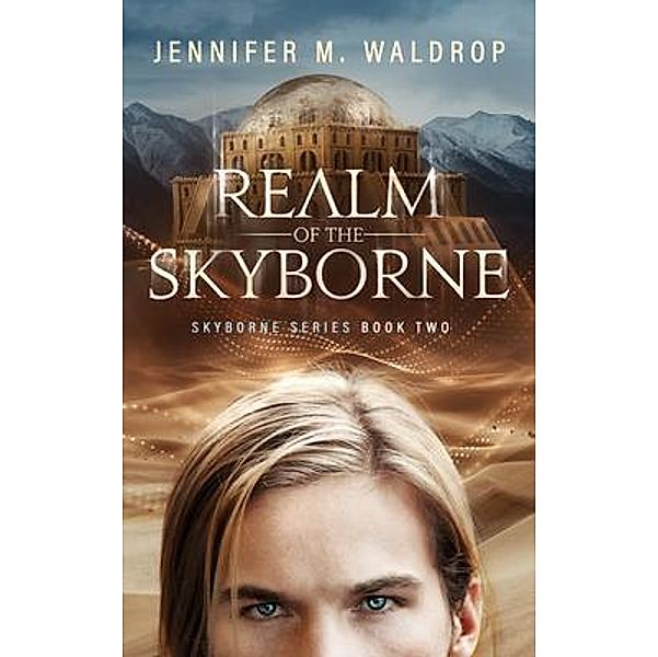 Realm of the Skyborne / Skyborne Series Bd.2, Jennifer Waldrop