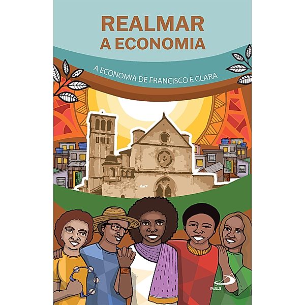 Realmar a Economia - A Economia de Francisco e Clara / Pastoral