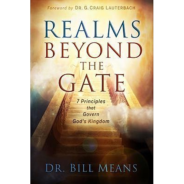 Realms beyond the Gate / LifeWord Publishing, Bill Means, G. Craig Lauterbach