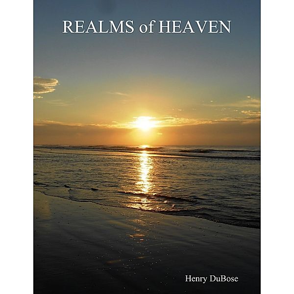 Realms of Heaven, Henry Dubose