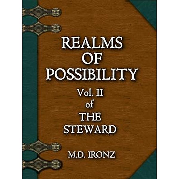 REALMS OF POSSIBILITY / THE STEWARD Bd.2, M. D. Ironz