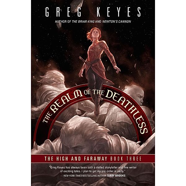 Realms of the Deathless / The High and Faraway Bd.3, Greg Keyes
