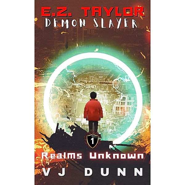 Realms Unknown (EZ Taylor, Demon Slayer, #1) / EZ Taylor, Demon Slayer, Vj Dunn