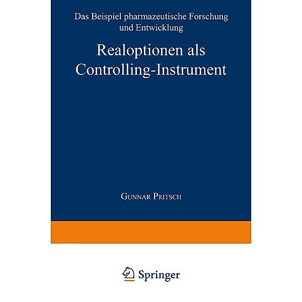 Realoptionen als Controlling-Instrument / Unternehmensführung & Controlling, Gunnar Pritsch