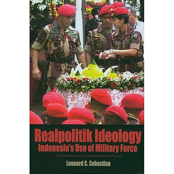 Realpolitik Ideology, Leonard C. Sebastian