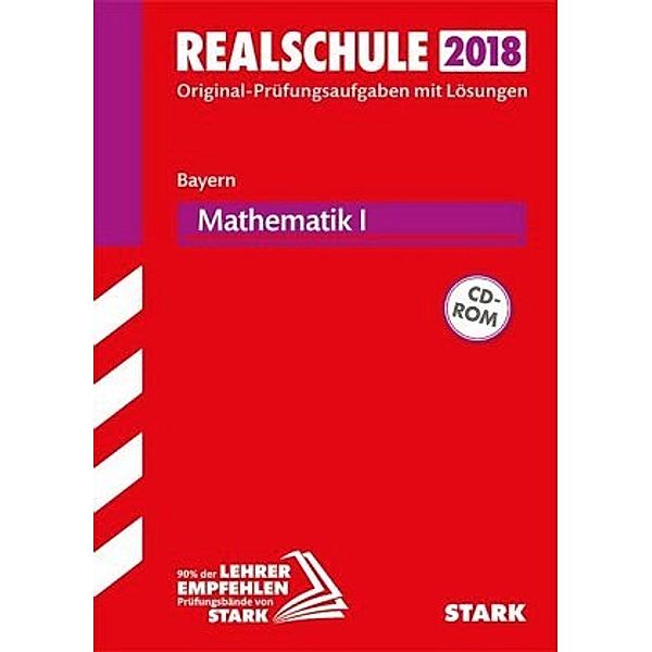 Realschule 2018 - Bayern - Mathematik I, m. CD-ROM