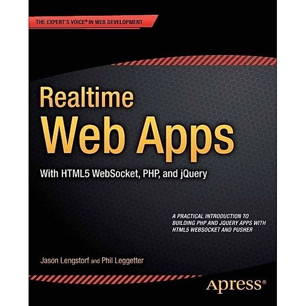 Realtime Web Apps, Jason Lengstorf, Phil Leggetter, Alex Newman