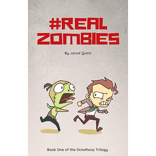 #RealZombies (The Octothorp Trilogy) / The Octothorp Trilogy, Jared Quinn