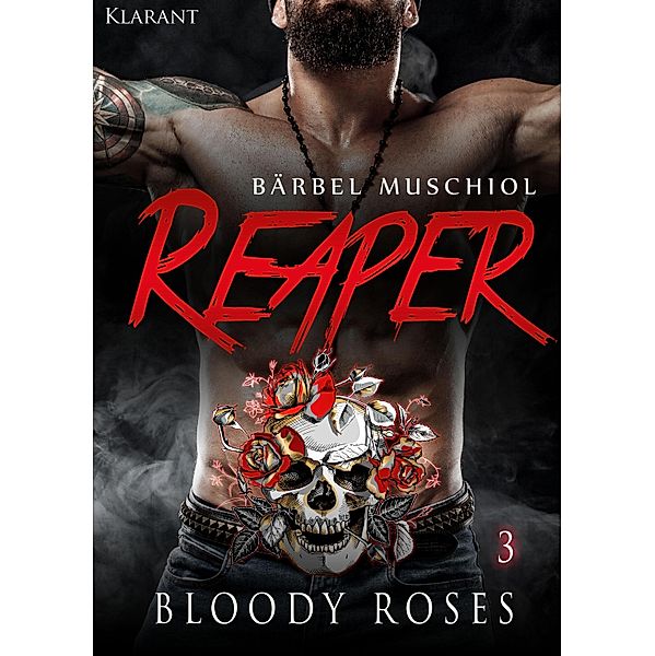 Reaper. Bloody Roses 3 / Reaper. Bloody Roses Bd.3, Bärbel Muschiol