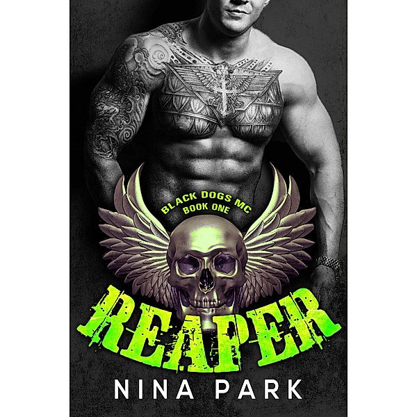 Reaper (Book 1) / Black Dogs MC, Nina Park