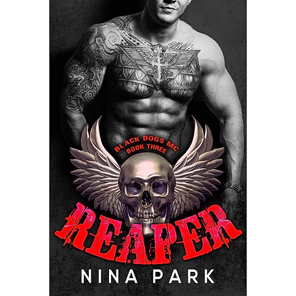 Reaper (Book 3) / Black Dogs MC, Nina Park