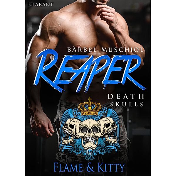 Reaper. Death Skulls - Flame und Kitty, Bärbel Muschiol