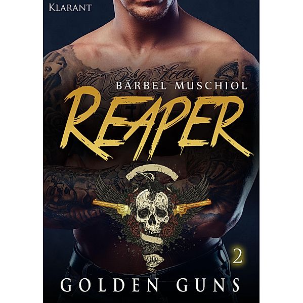 Reaper. Golden Guns 2 / Reaper. Golden Guns Bd.2, Bärbel Muschiol