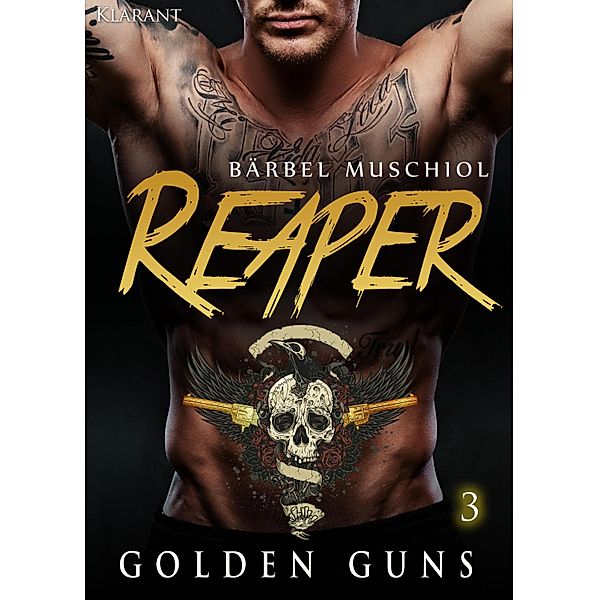 Reaper. Golden Guns 3 / Reaper. Golden Guns Bd.3, Bärbel Muschiol