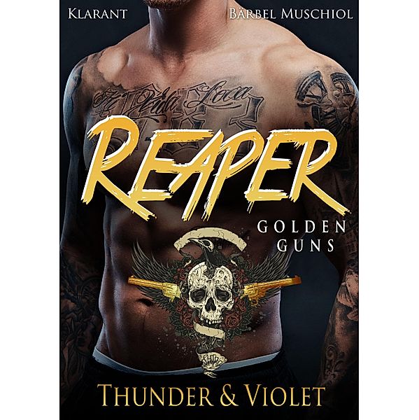 Reaper. Golden Guns - Thunder und Violet, Bärbel Muschiol