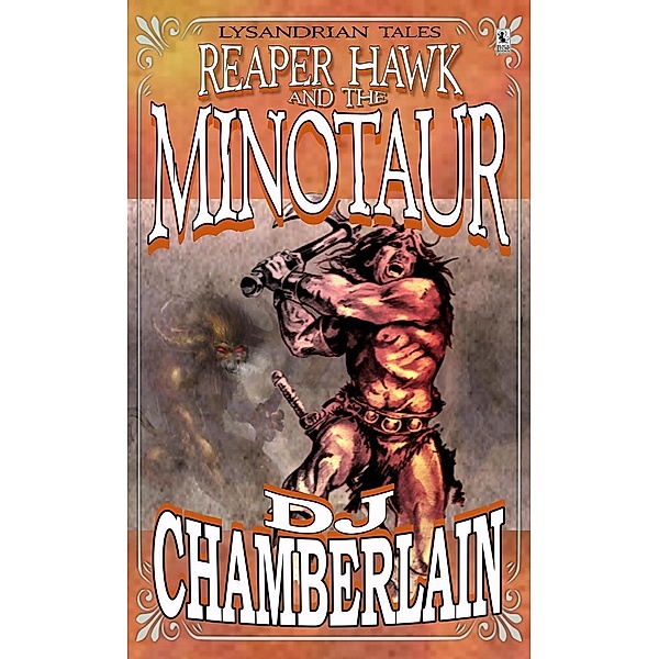 Reaper Hawk and the Minotaur (Lysandrian Tales, #2), Dj Chamberlain