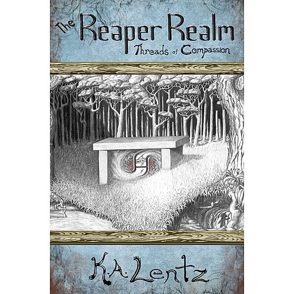 Reaper Realm: Threads of Compassion / K.A. Lentz, K. A. Lentz