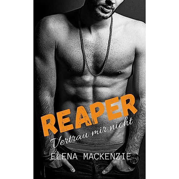 Reaper - Vertrau mir nicht, Elena MacKenzie