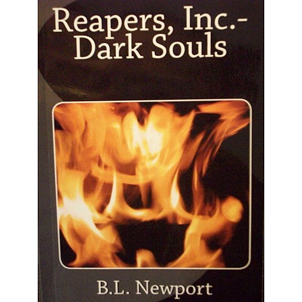 Reapers, Inc.: Dark Souls, B. L. Newport