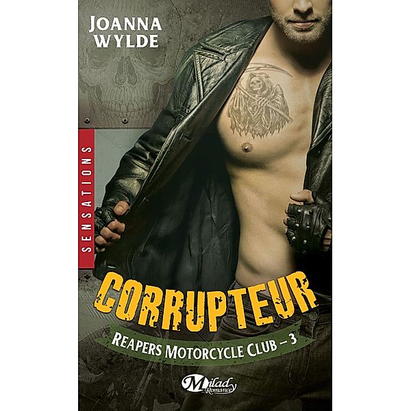 Reapers Motorcycle Club, T3 : Corrupteur / Reapers Motorcycle Club Bd.3, Joanna Wylde