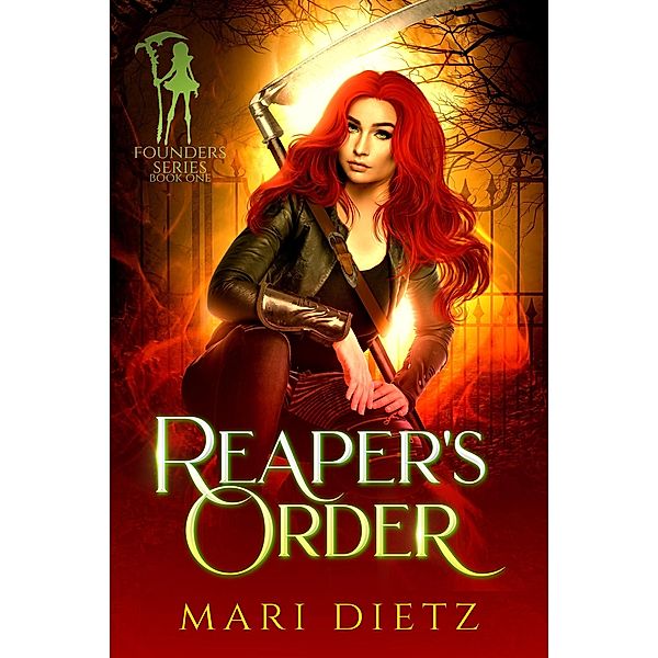 Reaper's Order (Founders Series, #1) / Founders Series, Mari Dietz