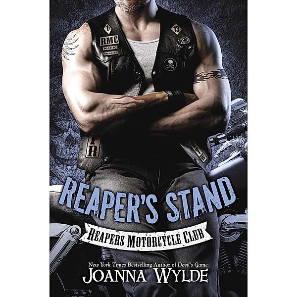 Reaper's Stand / Reapers Motorcycle Club Bd.3, Joanna Wylde