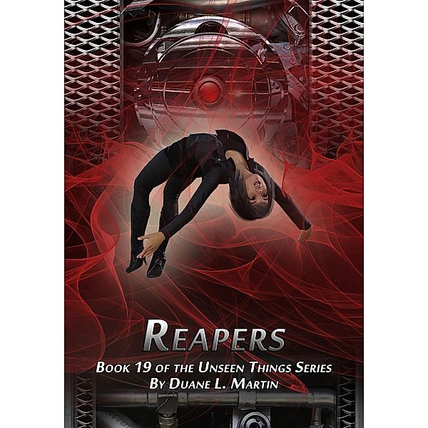 Reapers (Unseen Things, #19) / Unseen Things, Duane L. Martin