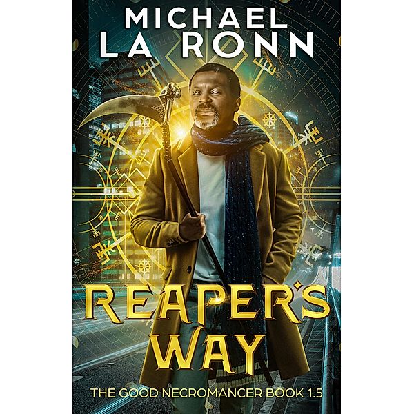 Reaper's Way (The Good Necromancer, #1.5) / The Good Necromancer, Michael La Ronn