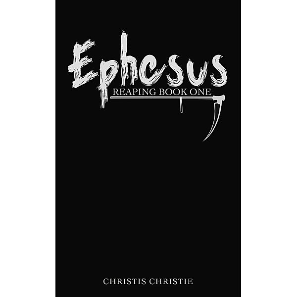 Reaping Book One: Ephesus / Reaping, Christis Christie