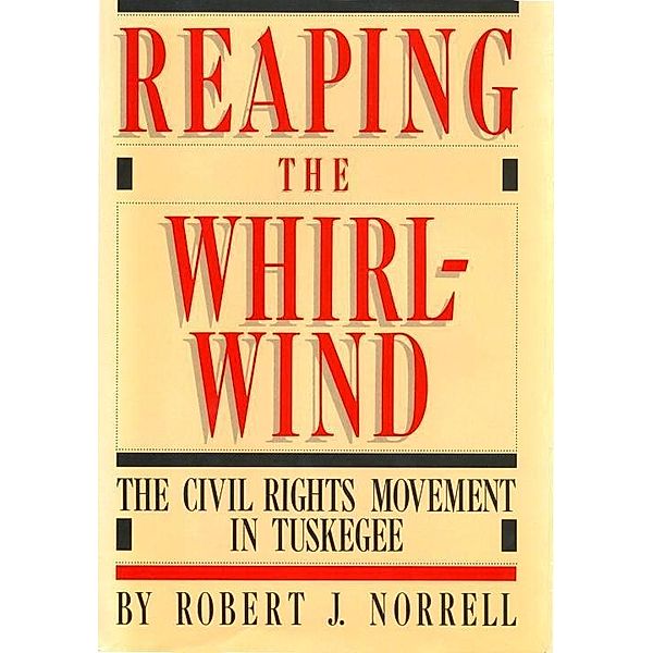 Reaping the Whirlwind, Robert Jefferson Norrell