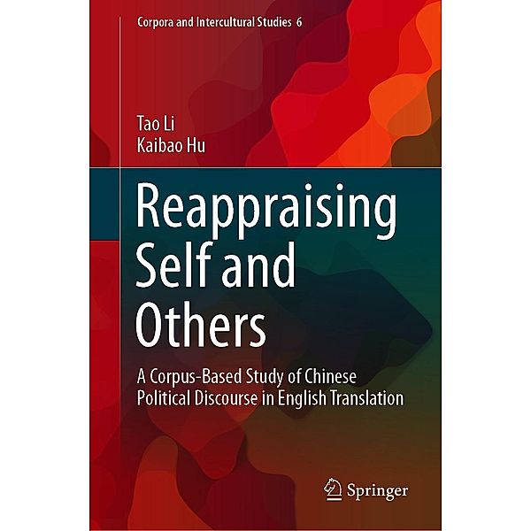 Reappraising Self and Others / Corpora and Intercultural Studies Bd.6, Tao Li, Kaibao Hu